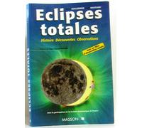 Éclipses totales: Histoire, découvertes, observations