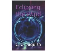 Eclipsing The Wind (To Be Nameless)