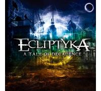Ecliptica - A Tale of Decadence [Import allemand]