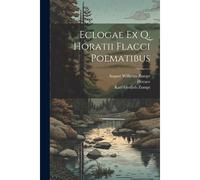 Eclogae Ex Q. Horatii Flacci Poematibus
