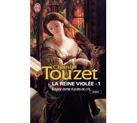 Éclose entre les fleurs de Lys - Chantal Touzet - J'ai Lu - Poche - Roman