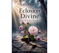 Eclosion Divine: L’appel à servir Dieu dans ta véritable identité
