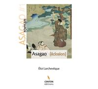 Eclosion - Eloi Larcheveque - Centon - broché - Roman
