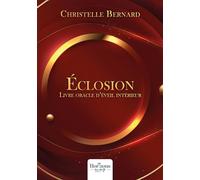 Éclosion: Livre oracle d'éveil intérieur