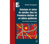 Eclosions et series de suicides chez les premieres nations et en - Michel Tousignant - Presses De L'universite Laval - broché - Essai