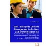 ECM - Enterprise Content Management in der Bau- und Immobilienbranche Buchegger, Herbert (Auteur)