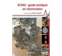Ecmo - guide pratique de reanimation - Adrien Bougle - Sauramps Medical - broché - Scolaire / Universitaire
