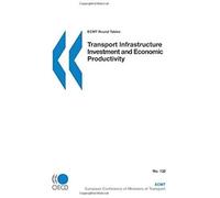 Ecmt Round Tables Transport Infrastructure Investment And Economic Productivity