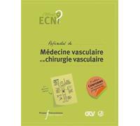 ECN référentiel de médecine vasculaire et de chirurgie vasculaire (3e edition) 2ème édition enrichie et illustrée - Collège français de chirurgie vasculaire - Pu.francois Rabelais - broché - Scolaire