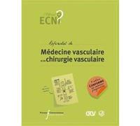ECN référentiel de médecine vasculaire et de chirurgie vasculaire (3e edition) Collège français de chirurgie vasculaire (Auteur), Christian Boissier (Auteur), Claire Le Hello (Auteur), Simon Rinckenba