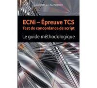 Ecni - epreuve tcs test de concordance de script Louis Sibert (Auteur), Jean-Paul Fournier (Auteur), Jean-François d' Ivernois (Directeur éditorial)