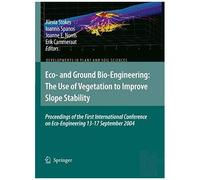 Eco- And Ground Bio-Engineering: The Use Of Vegetation To Improve Slope Stability
