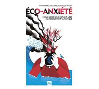 Eco-anxiété: A la fin de ce livre vous ne serez plus (du moins on l'espère) éco-anxieux
