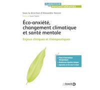Eco-anxiété, changement climatique et santé mentale: Enjeux cliniques et thérapeutiques