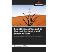 Eco-citizen ethics put to the test by family and school factors
