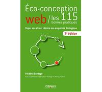 Eco-conception web / les 115 bonnes pratiques: Doper son site et réduire son empreinte écologique.