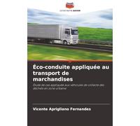 Éco-conduite appliquée au transport de marchandises: Étude de cas appliquée aux véhicules de collecte des déchets en zone urbaine