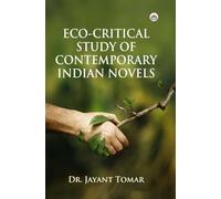 Eco-Critical Study of Contemporary Indian Novels