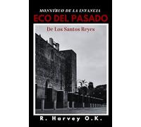 ECO DEL PASADO DE LO SANTOS REYES: UN MONSTRUO DE LA INFANCIA