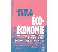 Eco-Économie - Une Autre Croissance Est Possible, Écologique Et Durable