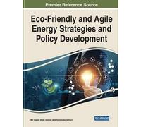 Eco-Friendly And Agile Energy Strategies And Policy Development (Practice, Progress, And Proficiency In Sustainability)
