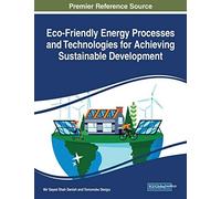 Eco-Friendly Energy Processes And Technologies For Achieving Sustainable Development