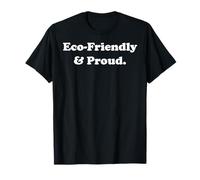 Eco-Friendly & Proud T-Shirt