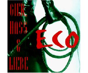 Eco - Gier,HASS & Liebe [Import]