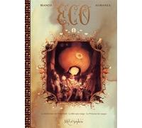 Eco - Intégrale - Guillaume Bianco - Soleil - cartonné - Bande dessinée