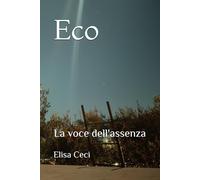 Eco: La voce dell'assenza