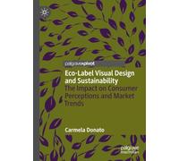 Eco-Label Visual Design and Sustainability: The Impact on Consumer Perceptions and Market Trends