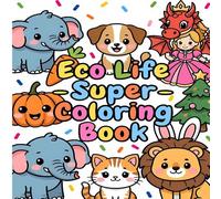 Eco Life - Super Coloring Book for Toddlers & Kids | 40 Designs | Bold Simple Designs | Easy Coloring Book for Kids: Children book - Coloring Book For Kids 8.5 x 8.5 Size- 80 Pages