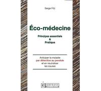 Éco-médecine - Principes essentiels & Pratique