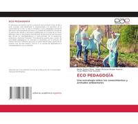 ECO PEDAGOGÍA: Una estrategia sobre los conocimientos y actitudes ambientales
