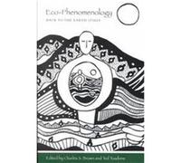 Eco-Phenomenology, Suny Series in Environmental Philosophy and Ethics Charles S. Brown (Auteur)