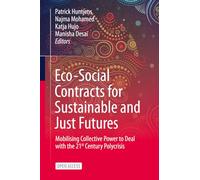 Eco-social Contracts for Sustainable and Just Futures: Mobilising Collective Power to Deal With the 21st Century Polycrisis