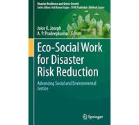 Eco-Social Work for Disaster Risk Reduction: Advancing Social and Environmental Justice