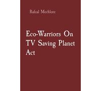 Eco-Warriors On Tv Saving Planet Act