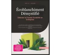Écoblanchiment Démystifié: Détecter la Fausse Durabilité en Entreprise