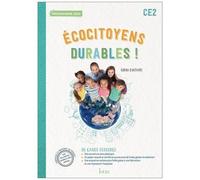Ecocitoyens durables ! CE2 – Cahier élève – Éd. 2022