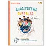Angélique Le Van Gong et al. – Ecocitoyens durables ! CM1 – Guide pédagogique