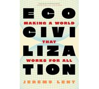 Ecocivilization: Making a World that Works for All