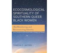 Ecocosmological Spirituality of Southern Queer Black Women: (Re)Membering and Reconnecting Identity