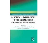 Ecocritical Explorations Of The Climate Crisis