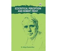 Ecocritical Perception and Robert Frost