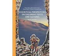 Ecocritical Perspectives On Children's Texts And Cultures