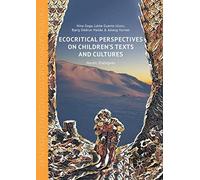Ecocritical Perspectives On Children's Texts And Cultures
