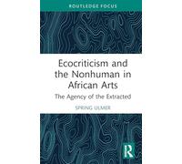 Ecocriticism and the Nonhuman in African Arts