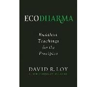 Ecodharma: Buddhist Teachings For The Ecological Crisisvolume 1