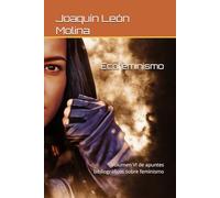 Ecofeminismo: Volumen VI de apuntes bibliográficos sobre feminismo